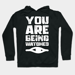 You Are Being Watched - Conspiracy Theory Hoodie